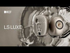 KEF LS Luxe official launch film by KEF