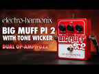 Electro-Harmonix Big Muff Pi 2 with Tone Wicker — official demo